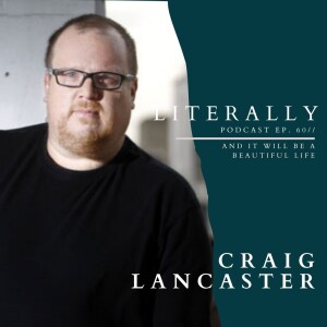 High Plains Book Award WINNER, Craig Lancaster on Being a Writer