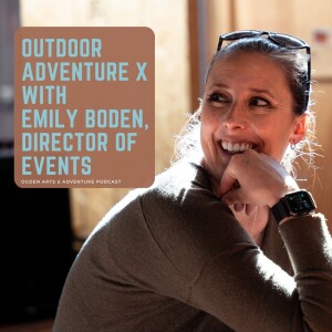 Outdoor Adventure X Comes to Snowbasin // Emily Boden, Director of Events