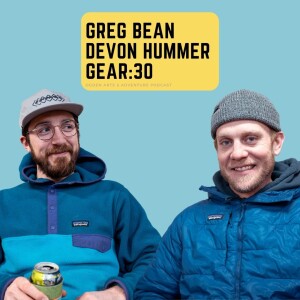 Adventure: Local Mountain Shop, GEAR:30 with Greg Bean & Devon Hummer