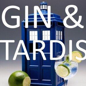 Gin & TARDIS #2 – The Twin Dilemma