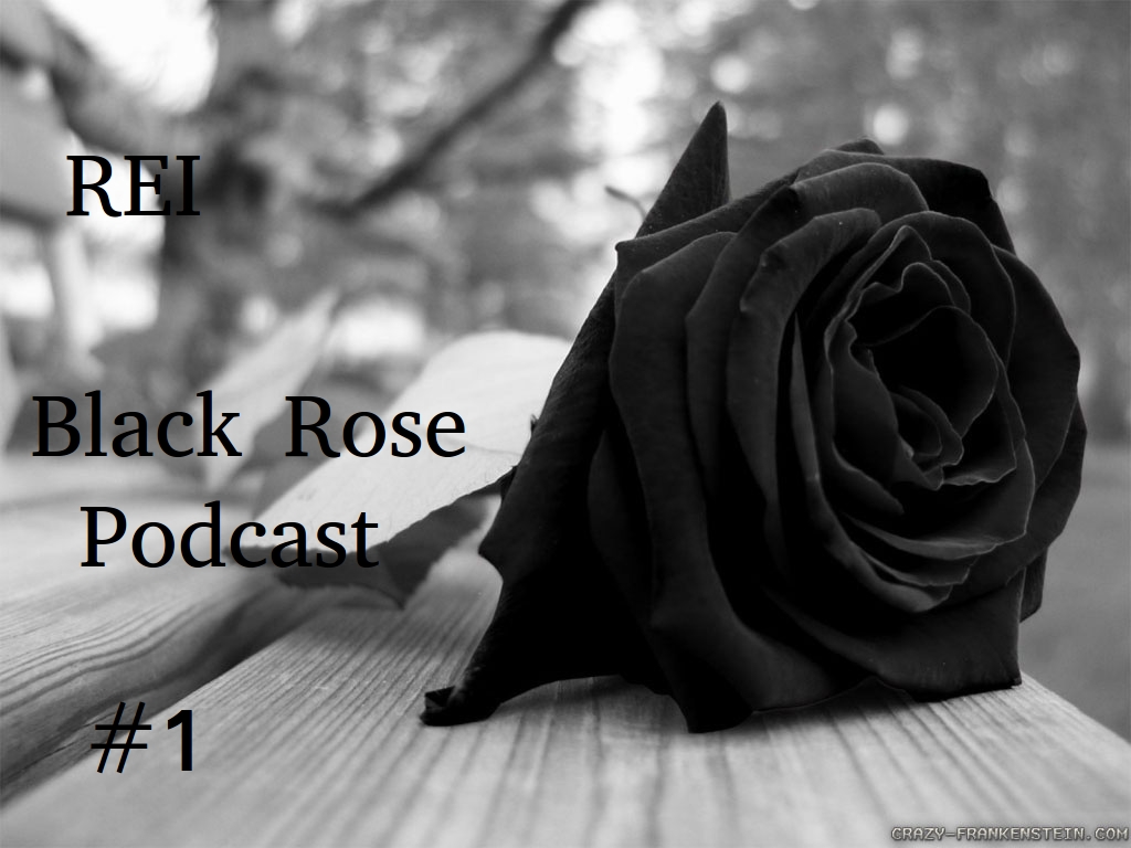 Black Rose Podcast #1