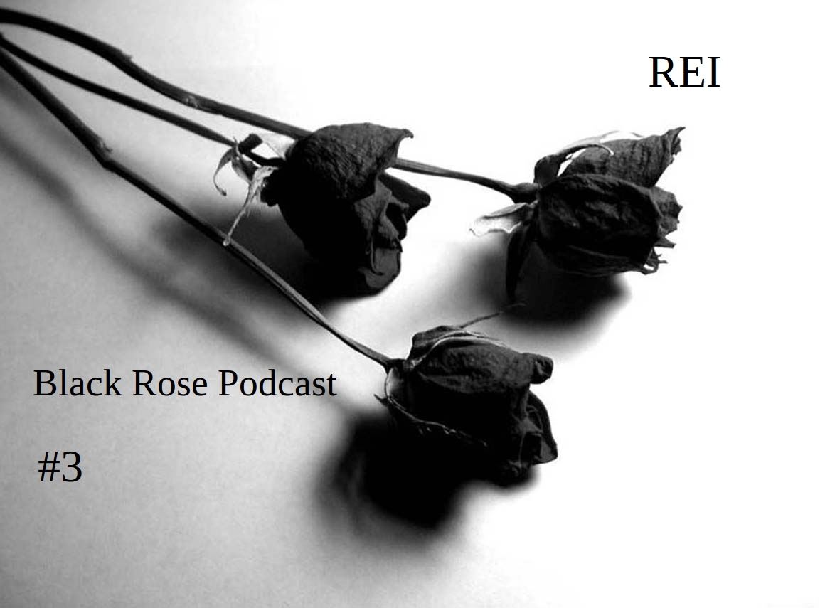 Black Rose Podcast #3