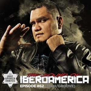 EP062 (Tech/Groove): The Sound Of Iberoamerica