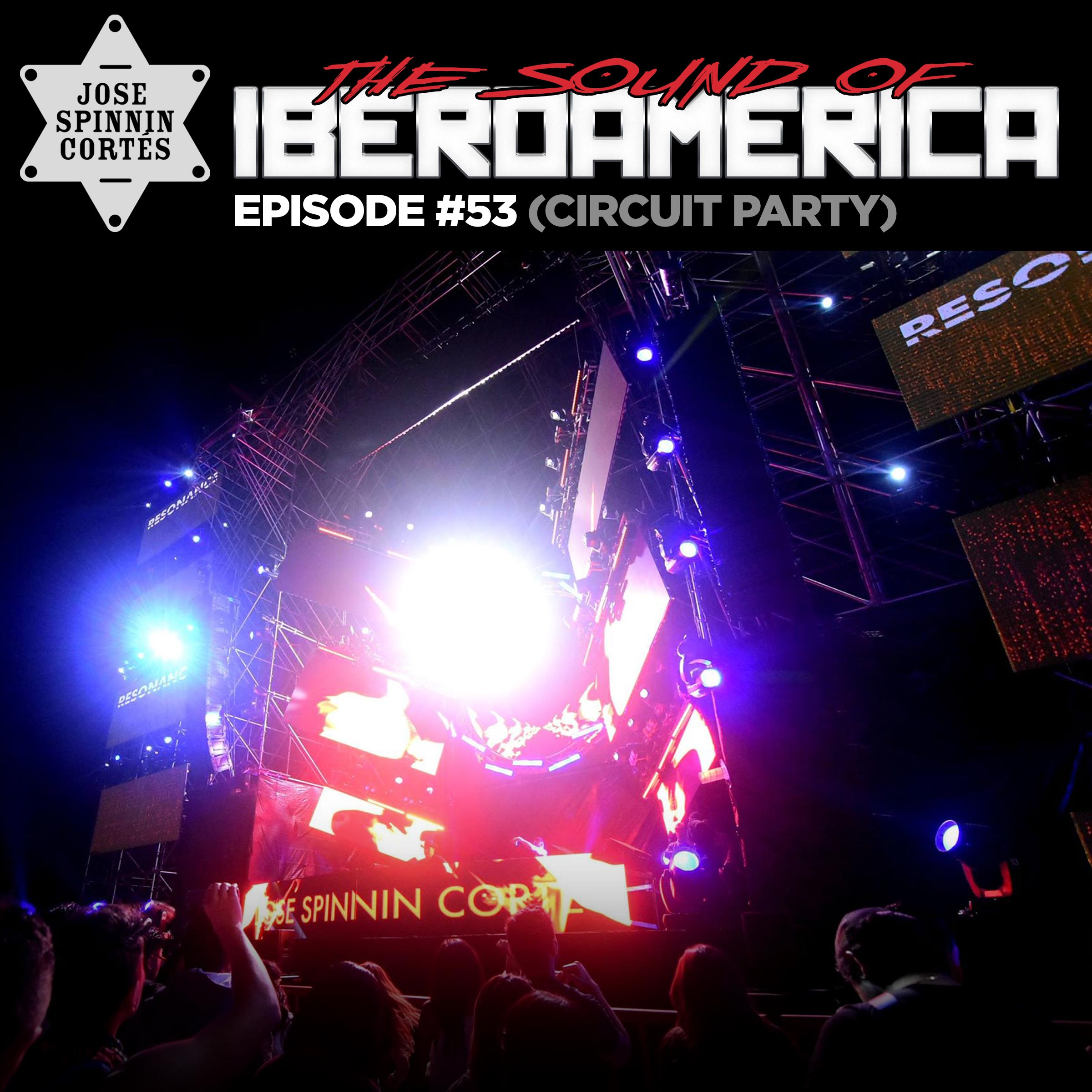 EP053: The Sound Of Iberoamerica (Circuit Party)