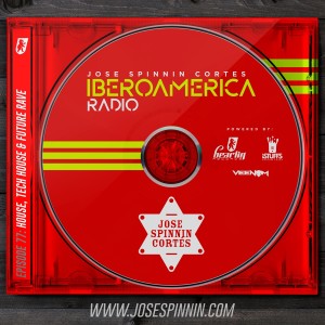 EP077: (House & Tech-House) Iberoamerica Radio - Jose Spinnin Cortes