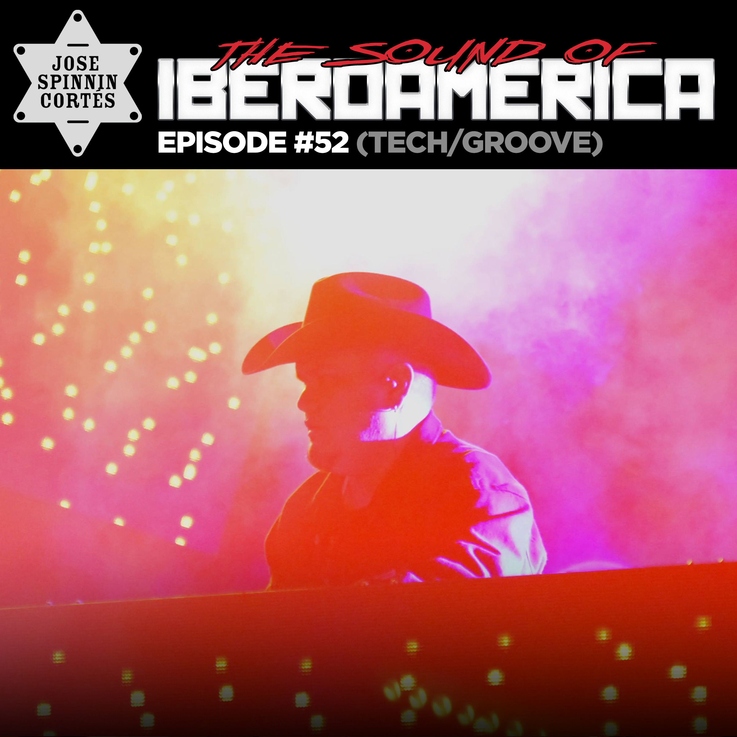 EP052: The Sound Of Iberoamerica (Tech/Groove)