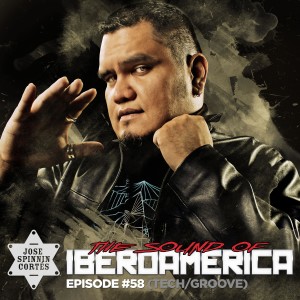 EP058 (Tech/Groove): The Sound Of Iberoamerica