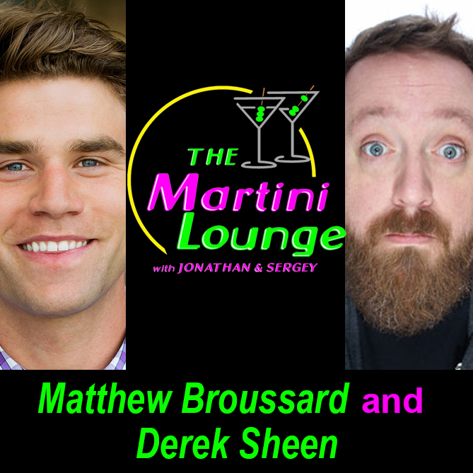 EP. 23 Jonathan and Sergey have fun with Comedians Matthew Broussard and Derek Sheen