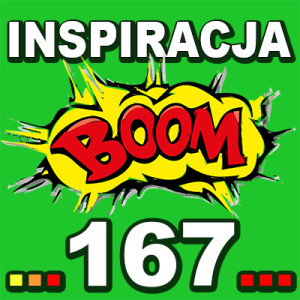 Inspiracja BOOM! 167: WSZYSTKO CO NAJLEPSZE JUŻ JEST W DRODZE DO CIEBIE