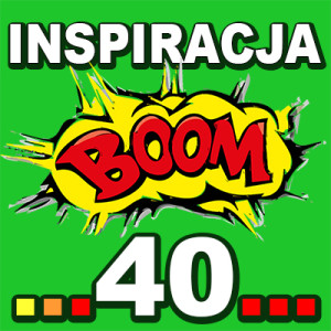 Inspiracja BOOM! 40: WZRASTASZ W SWÓJ PRAWDZIWY POTENCJAŁ