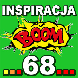 Inspiracja BOOM! 68: WSZYSTKO JEST DOBRZE, KAŻDEGO DNIA