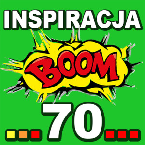 Inspiracja BOOM! 70: PRZEŻYWASZ SWOJĄ UNIKALNĄ HISTORIĘ