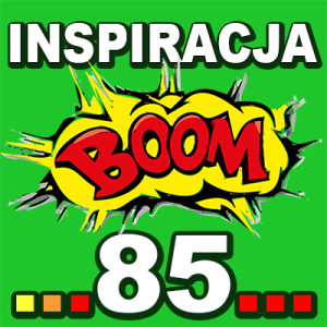 Inspiracja BOOM! 85: OTRZYMUJ WIĘCEJ NAGRÓD OD ŻYCIA