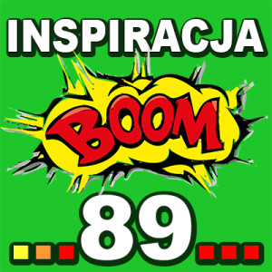 Inspiracja BOOM! 89: PRZYCIĄGAJ DO SIEBIE TO, CO POZYTYWNE