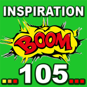 Inspiration BOOM! 105: YOUR THOUGHTS AND DREAMS BELONG TO YOU