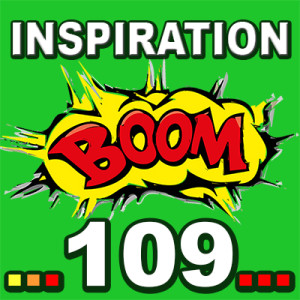 Inspiration BOOM! 109: BELIEVE IN YOUR BETTER FUTURE