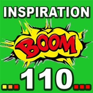 Inspiration BOOM! 110: WELCOME THIS VERY MOMENT AS AN OPPORTUNITY  