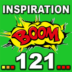 Inspiration BOOM! 121: THE REAL POWER OF YOUR THOUGHTS