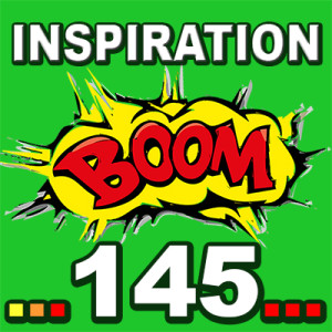 Inspiration BOOM! 145: EACH DAY TAKES YOU CLOSER TO YOUR GOALS