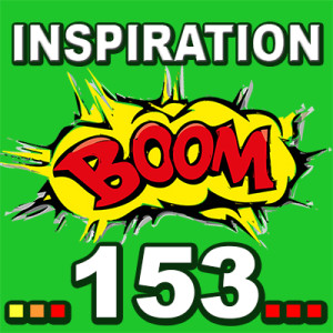 Inspiration BOOM! 153: STAY TRUE TO YOURSELF