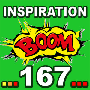 Inspiration BOOM! 167: BE READY TO ENJOY ALL THAT YOU WANT