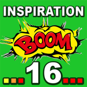 Inspiration BOOM! 16: THERE IS ALWAYS ANOTHER DAY