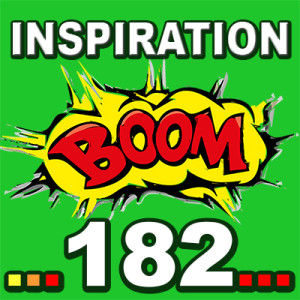 Inspiration BOOM! 182: MANIFEST MORE OF WHO YOU REALLY ARE