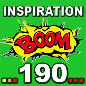 Inspiration BOOM! 190: THANK YOUR WEAKNESSES FOR LETTING YOU IN ON THE SECRET