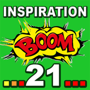 Inspiration BOOM! 21: EVERYTHING YOU UNDERTAKE CAN BE EASIER