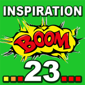 Inspiration BOOM! 23: YOUR POSSIBILITIES ARE UNLIMITED