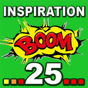 Inspiration BOOM! 25: KEEP FEELING GOOD ABOUT YOUR CHOICES