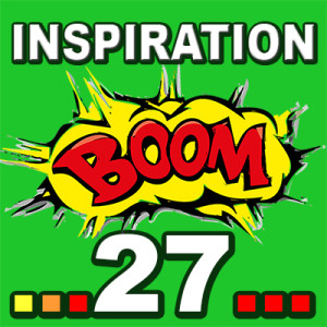 Inspiration BOOM! 27: YOU CAN CHOOSE WHAT YOU WANT FROM THE “BUFFET OF LIFE”
