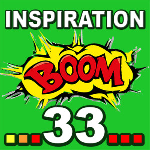 Inspiration BOOM! 33: EXPAND YOUR PERCEPTION OF YOURSELF 