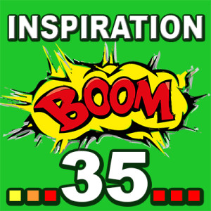 Inspiration BOOM! 35: YOU ARE THE ONLY PLAYER AND WINNER IN YOUR LIFE