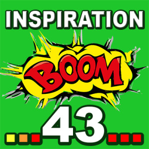 Inspiration BOOM! 43: EVERYTHING BRINGS YOU CLOSER TO YOUR GOALS