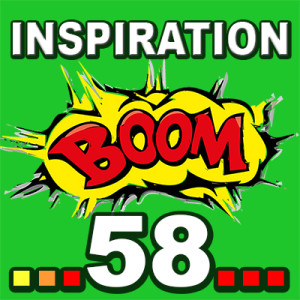 Inspiration BOOM! 58: BE PROUD OF THE EXPERIENCES YOU HAVE GIVEN YOURSELF