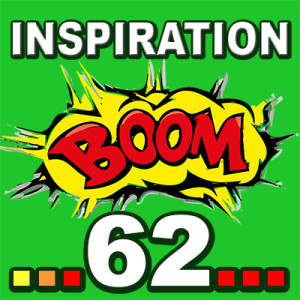 Inspiration BOOM! 62: YOU CAN WALK FORWARD IN LIFE WITH FULL AWARENESS AND JOY