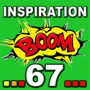 Inspiration BOOM! 67: EVERYTHING YOU ARE GOING THROUGH HELPS YOU TO GROW