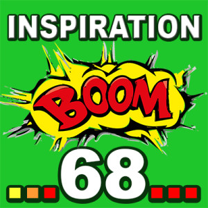 Inspiration BOOM! 68: ALL IS WELL, EVERY DAY