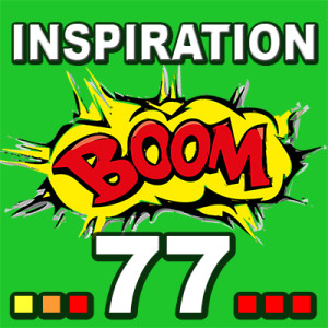 Inspiration BOOM! 77: YOU HAVE THE WISDOM TO RECOGNIZE THE SIGNS ON YOUR WAY