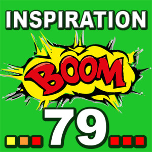 Inspiration BOOM! 79: EVERYTHING IN YOUR LIFE IS A WONDERFUL GIFT