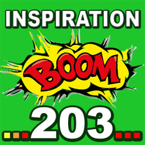 Inspiration BOOM! 203: YOUR MIND WORKS WITH YOU