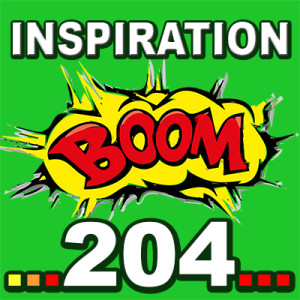 Inspiration BOOM! 204: THERE IS ALWAYS SOMETHING TO BE GRATEFUL FOR