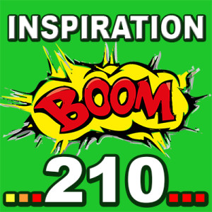 Inspiration BOOM! 210: ONE MOMENT CAN MEAN MORE TO YOU THAN AN ENTIRE DECADE