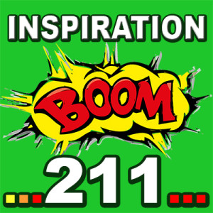 Inspiration BOOM! 211: LET YOURSELF FEEL WHAT YOU NEED TO FEEL