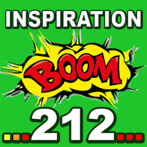 Inspiration BOOM! 212: ALL THINGS IN LIFE COME TO COMPLETION, MAKING ROOM FOR THE NEW