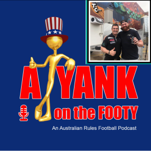 #298 - A Yank on the Footy - Port Adelaide Power preview w/ David Verner of ”The Creed” (Explicit)