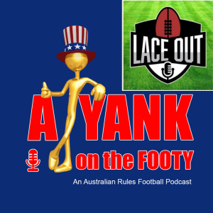 #303 - A Yank on the Foot - Melbourne Demons preview w/ Christopher Pepper of Lace Out Podcast