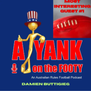 353 - Most interesting guest #1 - Damien Buttigieg AFL (EXPLICIT)