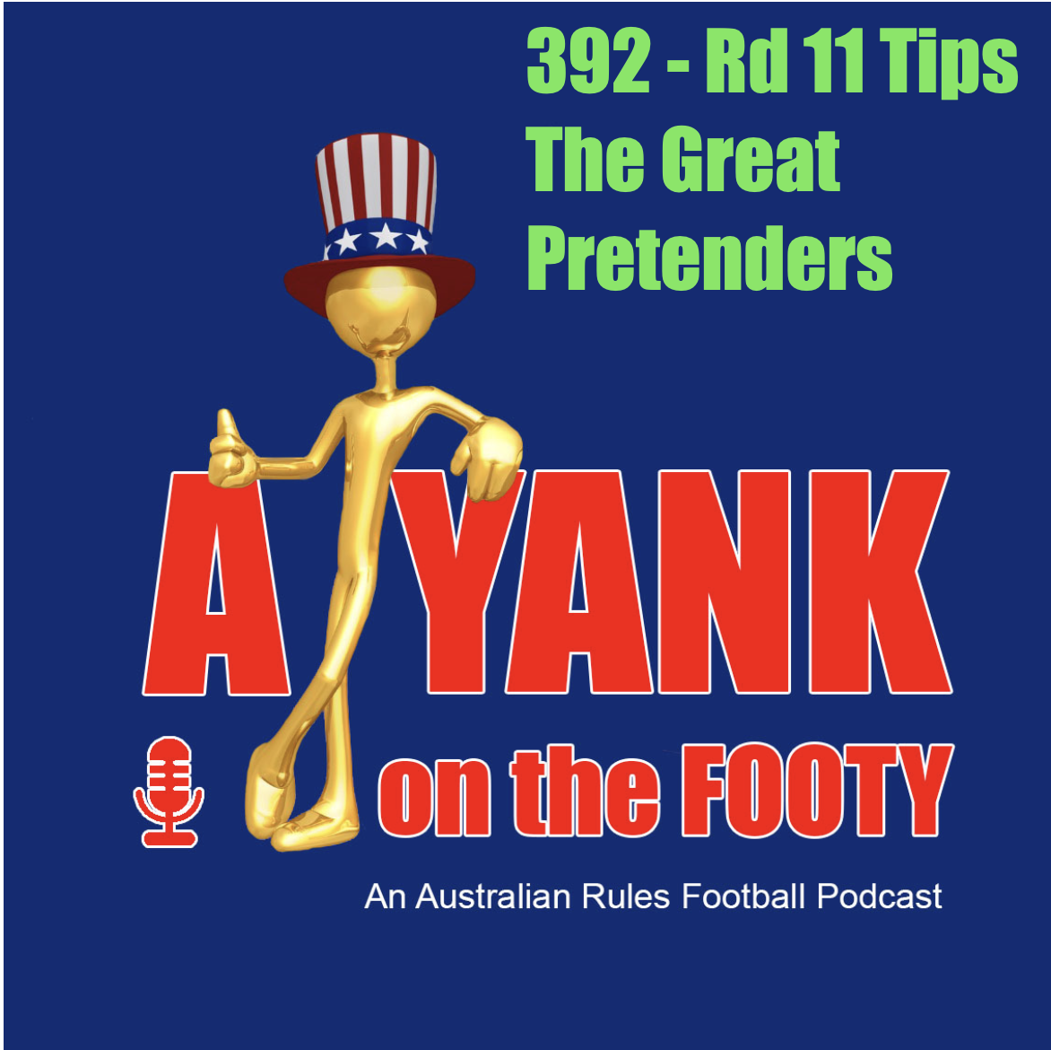 392 - AFL Rd 11 Tips - The Great Pretenders 392 - AFL Rd 11 Tips - The Great Pretenders